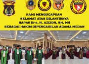 LBH SIBHARA Dan Pimpinan Media Ucapkan Selamat Atas Dilantiknya Drs. H. Azizon SH, MH Sebagai Hakim Di Pengadilan Agama Medan Kelas 1 A